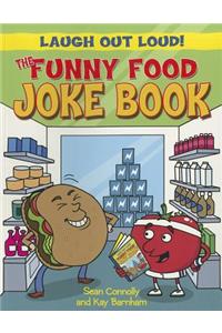 The Funny Food Joke Book