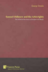 Samuel Oldknow and the Arkwrights