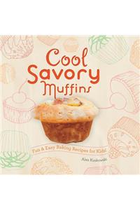 Cool Savory Muffins: Fun & Easy Baking Recipes for Kids!