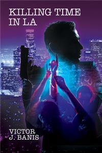 Killing Time In LA Volume 3