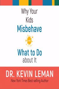 Why Your Kids Misbehave