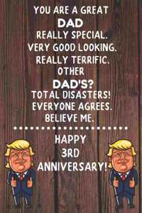 You Are A Great Dad Really Special Happy 3rd Anniversary
