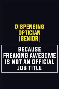 Dispensing Optician [senior] Because Freaking Awesome Is Not An Official Job Title