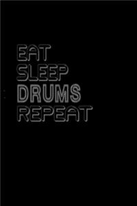 Eat Sleep Drums Repeat Musical Instrument Funny Gift Idea Notebook