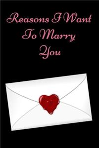 Reasons I Want To Marry you