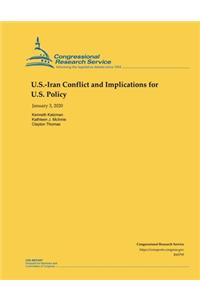 U.S.-Iran Conflict and Implications for U.S. Policy