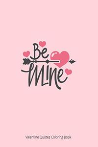 Be Mine Valentine Quotes Coloring Book
