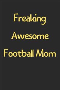 Freaking Awesome Football Mom