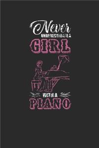 Never Underestimate A Girl With A Piano