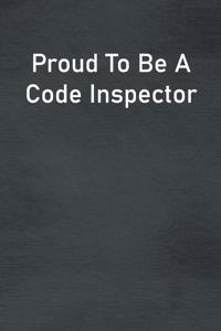 Proud To Be A Code Inspector