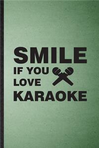 Smile If You Love Karaoke