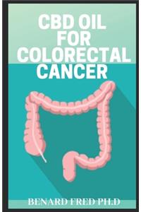 CBD Oil for Colo Rectal Cancer