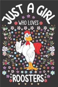 Just A Girl Who Loves Roosters