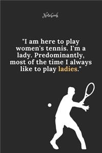 Tennis Notebook Quote 10 Notebook For Tennis Fans and Lovers