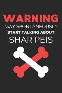 Warning May Spontaneously Start Talking About Shar Peis