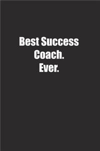 Best Success Coach. Ever.