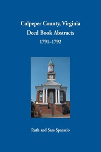 Culpeper County, Virginia Deed Book Abstracts 1791-1792