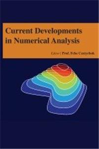 CURRENT DEVELOPMENTS IN NUMERICAL ANALYSIS
