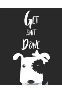 Get Shit Done