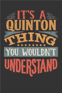 Its A Quinton Thing You Wouldnt Understand