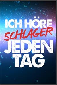 Ich höre Schlager jeden Tag