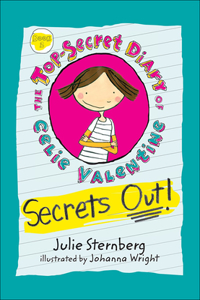 Secrets Out: The Top-Secret Diary of Celie Valentine