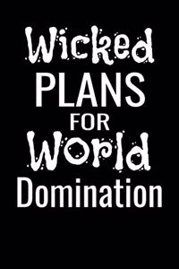 Wicked Plans For World Domination