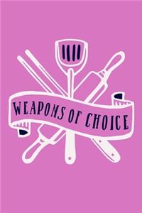 Weapons Of Choice