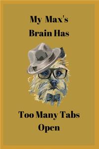 My Max's Brain Has Too Many Tabs Open