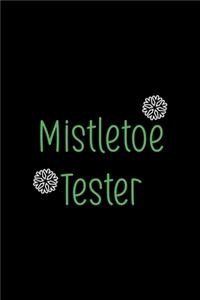 Mistletoe tester