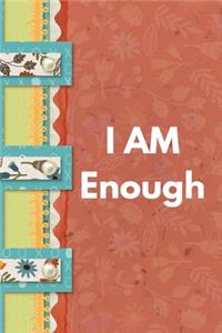 I Am Enough