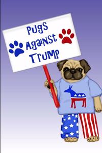 Pugs Against Trump