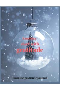 Good day start with gratitude 1 minute gratitude journal