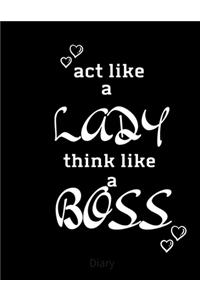 Act like a LADY think like a BOSS