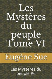 Les Mystères du peuple Tome VI
