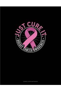 Just Cure It Breast Cancer Awareness
