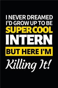 I Never Dreamed I'd Grow Up To Be