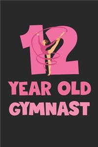 12 Year Old Gymnast Notebook - Gymnastics 12th Birthday Gift Diary - Gymnast Writing Journal