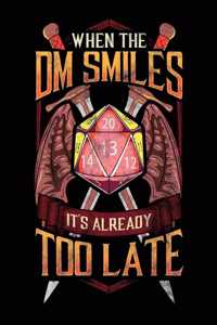 When the DM Smiles It's Already Too Late