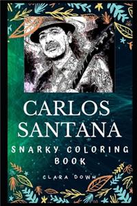 Carlos Santana Snarky Coloring Book