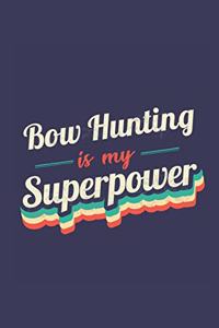 Bow Hunting Is My Superpower