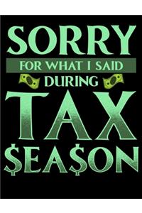 Sorry For What I Said During Tax Season