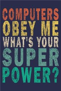 Computers Obey Me What's Your Superpower?