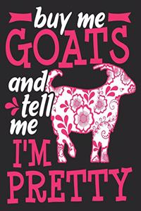 Buy Me Goats And Tell Me I'm Pretty
