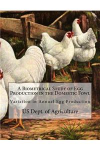 Biometrical Study of Egg Production in the Domestic Fowl