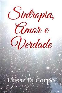 Sintropia, Amor e Verdade