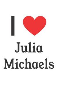 I Love Julia Michaels: Julia Michaels Designer Notebook