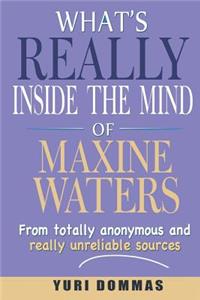 What's Really Inside the Mind of Maxine Waters?