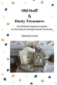 Old Stuff & Dusty Treasures