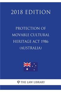 Protection of Movable Cultural Heritage Act 1986 (Australia) (2018 Edition)